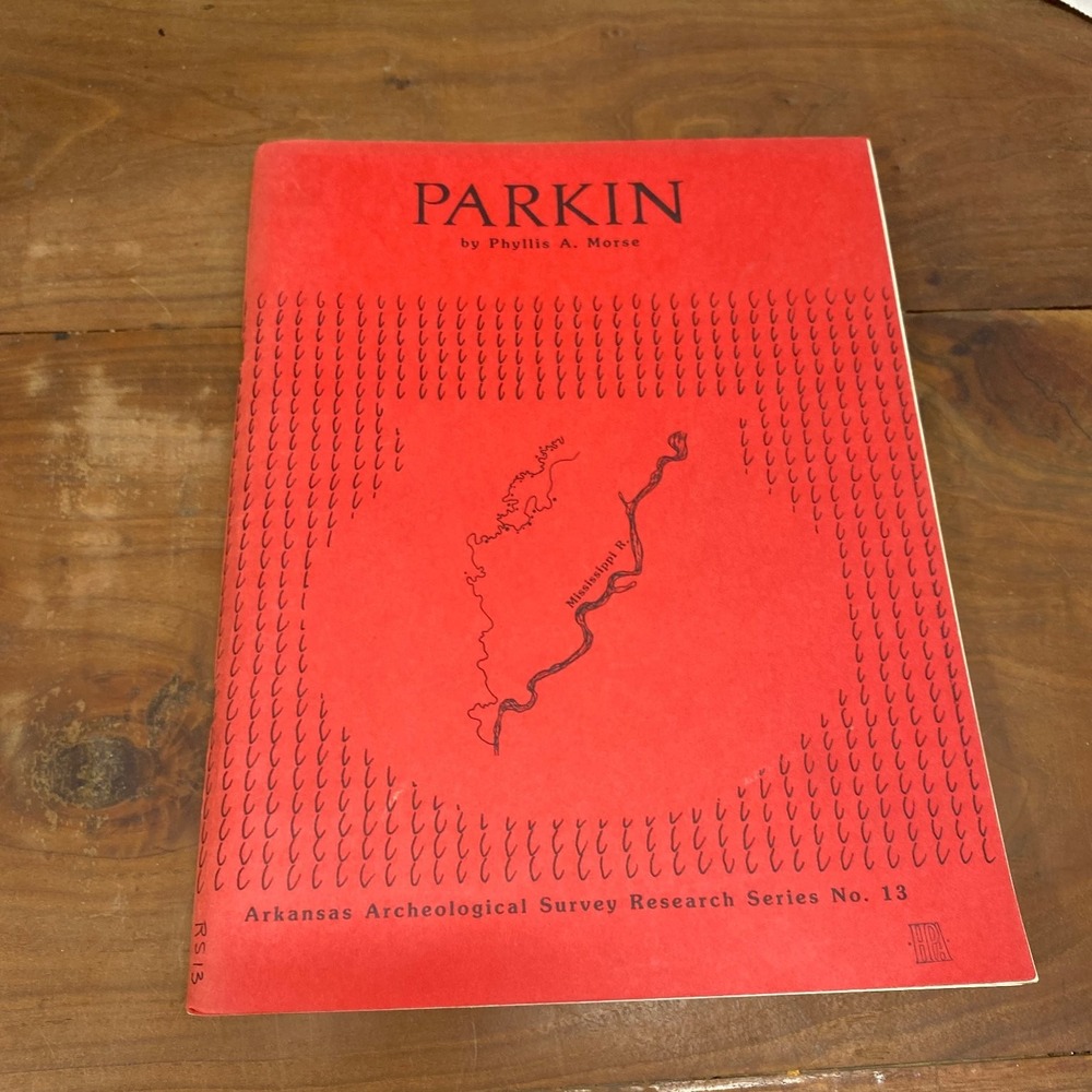 Parkin Phyllis A. Morse 1981 Archeology Arkansas Research Series No. 13